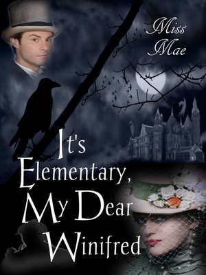 cover image of It's Elementary, My Dear Winifred